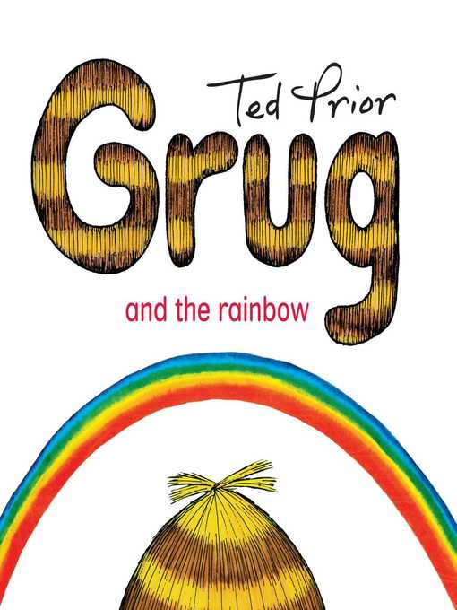 Title details for Grug and the Rainbow by Ted Prior - Wait list